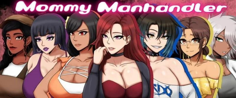 Mommy Manhandler – Version 1 2023 [Fetish, Male Domination] (522 MB)